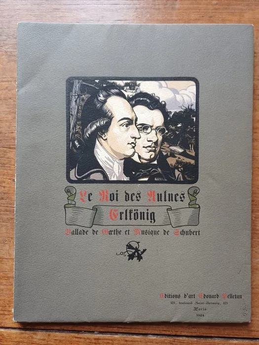 Goethe / Schubert / Bellery-Desfontaines - Le Roi des Aulnes / Erlkönig - 1904